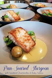 Pan Seared Sturgeon With Chanterelles And Baby Yukons Sturgeon Recipe Best Seafood Recipes Seafood Recipes