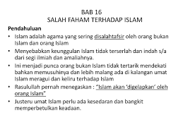 • ini menjadi punca orang bukan islam tidak tertarik. Bab 16 Salah Faham Terhadap Islam Ppt Download