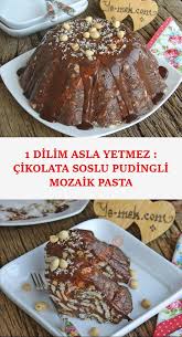 1 dilimin asla yetmeyecegi en kolay ve en lezzetli pasta cikolata soslu pudingli mozaik pasta pasta tatli cikolatali pasta tarifleri