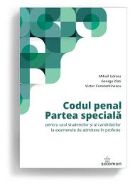 1 se pedepseste cu închisoare de la 6 luni la 6 ani. Codul Penal Partea SpecialÄƒ Editura Solomon
