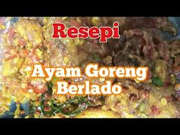 Resepi ayam madu kicap berlado. Resepi Ayam Goreng Berlado Ayamgorengberlado Youtube