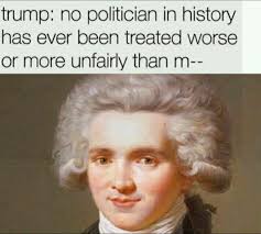 Pin By Draupadi On Maximilien Francois Marie Isidore De Robespierre Historical Memes French Revolution History Memes