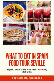A Fascinating Seville Food Tour With Devour Gastrotravelogue Spain Food Culinary Travel Foodie Destinations