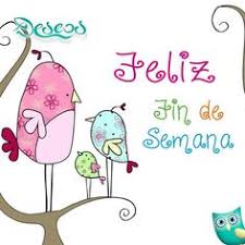 65 mejores imágenes de Feliz fin de semana | Feliz fin de semana, Fin de  semana, Feliz