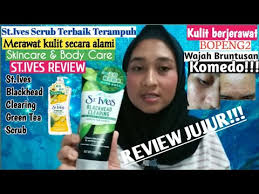 Review St Ives Blackhead Clearing Greentea Scrub Facial Scrub Terbaik Bantu Samarkan Bekas Jerawat Youtube