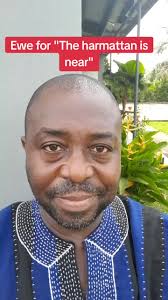 The harmattan is near = Pepime gogo harmattan = pepime/pepi near =gogo...