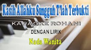 Check spelling or type a new query. Chords For Kasih Allahku Sungguh T Lah Terbukti Karaoke Rohani Nada Wanita A Do