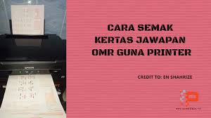 Untuk masa akan datang kalau korang nak. Cara Semak Kertas Omr Guna Printer Pendidik2u