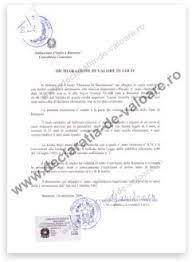 Toate actele de studii emise în străinătate trebuie să conţină apostila statului emitent sau, după caz, viza ministerului competent, (în cazul în care titlul procedura de recunoaştere în românia a titlurilor de studii obţinute în străinătate diferă în mare măsură de recunoaşterea în alte state a titlurilor de. Declaratia De Valoare Echivalare Studii Si Diplome In Italia