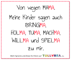 Tolla Tollabea Lustige Sprüche Rund Um Eltern Und Kinder
