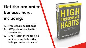 High Performance Habits Excerpts Brendon Burchard