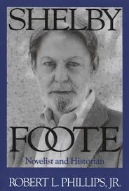 Shelby Foote Ebook By Robert L Jr Phillips Rakuten Kobo In 2020 Shelby Foote Novelist Historian
