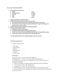 Jika sebuah kalimat tanya memiliki main verb, biasanya kalimat tanya harus disertai dengan question word atau kata tanya. Soal Mid Semester Linguistic Typology Linguistics