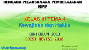 Kita bisa bersatu bila kita bisa saling. Download Rpp Kelas 3 Tema 4 Kurikulum 2013 Revisi 2018 Dicariguru Com