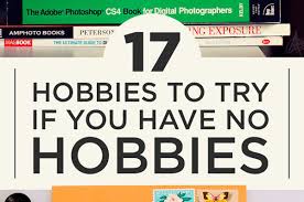 Outdoors and sportsedit · air sports · airsoft · amateur geology · amusement park visiting · archery · auto detailing · automobilism · astronomy . 17 Hobbies To Try If You Suck At Hobbies