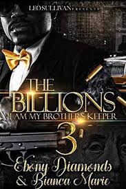 The Billions 3 I Am My Brother S Keeper By Ebony Diamonds Urban Books Fiction Books Book Worth Reading