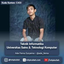 Check spelling or type a new query. Pengalaman Kuliah Di Teknik Informatika Universitas Sains Teknologi Komputer Ade