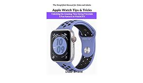 Watchos 7 brings some news that is worth reviewing, and there are some functions that we already explained in our watchos 6 guide that change completely when we. Apple Watch Tips Tricks Unlocking The Amazing Time Saving Potentials Fun Features In Watchos 6 The Simplified Manual For Kids And Adults Amazon De Brave Dale Fremdsprachige Bucher