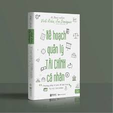 Kế Hoạch Quản Lý Tài Chính Cá Nhân – Phương pháp 9 bước để đạt được tự do tài  chính