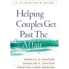 Getting Past the Affair, Second Edition: A Program to Help You Cope, Heal,  and Move On-Together or Apart : Snyder, Douglas, Baucom, Donald H., Gordon,  Kristina Coop: Amazon.es: Libros