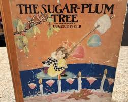 The Sugar-Plum Tree By Eugene Field | Poemist