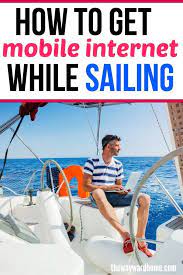 Van Life Internet Options How To Get Wifi On The Road Liveaboard Sailboat Boat Plans Build Your Own Boat