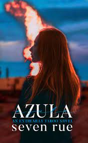 Azula (Trailer Park, #1) by Seven Rue | Goodreads