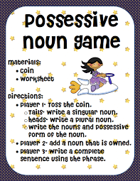 Complete each sentence by filling in the blanks with the possessive form of the nouns in parentheses. Ms Third Grade Possessive Nouns Game Possessive Nouns Noun Games Possessives
