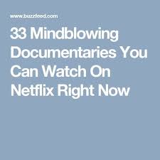 Please use a supported version for the best msn experience. 33 Mindblowing Documentaries You Can Watch On Netflix Right Now Documentaries Netflix Documentaries Best Documentaries On Netflix