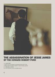 The Assassination Of Jesse James By The Coward Robert Ford Movie Poster The Assassination Of Jesse James By The Coward Robert Ford 315181673920292013 Movie Posters Minimalist Film Poster Design Minimal Movie Posters