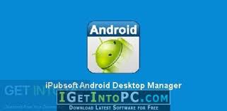 Latest android apk vesion android device manager is google find my device 2.4.033 can free download apk then install on android phone. Ipubsoft Android Desktop Manager Free Download