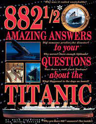 Where was the ship built? 882 1 2 Amazing Answers To Your Questions About The Titanic Brewster Hugh Coulter Laurie Marschall Ken 9780439042963 Books Amazon Ca
