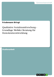 Over 100,000 english translations of german words and phrases. Qualitative Sozialraumforschung Grundlage Mobiler Beratung Grin