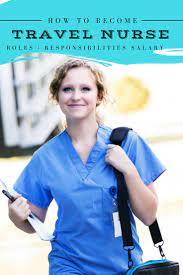 How To Become A Travel Nurse Travel Nurse Salary Pay And Compensation Travel Nursing Nurse Salary Travel Nurse Salary