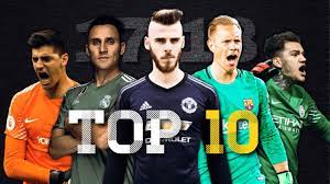 Top 10 Goalkeepers In The World Season 2017 18 Hd Youtube