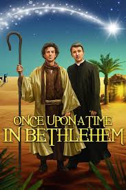 Once upon a time in wonderland. Once Upon A Time In Bethlehem 2019 Movie Where To Watch Streaming Online Plot