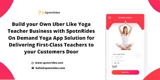 Maybe you would like to learn more about one of these? Build Your Own Uber Like Yoga Teacher Business With Spotnrides On Demand Yoga App Solution For Delivering First Class Teachers To Your Customers Door Spotnrides