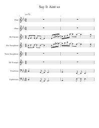 Learn say it ain't so faster with songsterr plus plan! Say It Ain T So Sheet Music For Trumpet In B Flat Trombone Flute Clarinet In B Flat More Instruments Mixed Ensemble Musescore Com