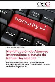 Do you have information to share about the life of jose luis duarte ? Identificacion De Ataques Informaticos A Traves De Redes Bayesianas By Jose Luis Duarte Alcantara 2012 Trade Paperback For Sale Online Ebay