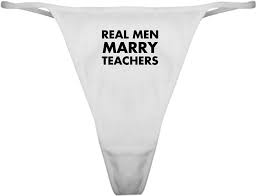 Amazon.com: CafePress Real Men Marry Teachers Classic Thong Thong Underwear,  Funny Womens Panties White : Clothing, Shoes & Jewelry