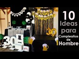 10 Ideas Para Decoracion De Cumpleanos De Hombre Youtube
