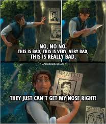 They Just Can T Get My Nose Right Scattered Quotes Funny Disney Jokes Tangled Funny Disney Quotes Funny