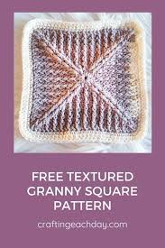 Just check out these 105 free granny square patterns that will make you learn to crochet each new and traditional design of a granny square in any size! Textured Granny Square Pattern Free Crafting Each Day