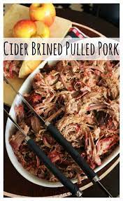 Cider Brined Pulled Pork Hey Grill Hey Recipe Pulled Pork Pork Pulled Pork Recipes
