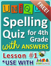Storytown Grade 4 Unique Spelling Quizzes W Answers Lesson 1 Free Spelling Quizzes Spelling Quiz Spelling