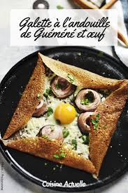 Galette A L Emmental Andouille De Guemene Et œuf Recettes Recette En 2020 Recette Recettes De Cuisine Repas Simple