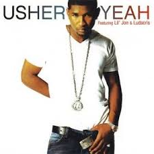 Name Yeah Singer Usher Ft Lil Jon Ludacris Release Date January 27 2004 Genre R B Length 4 17 Direct Down Ludacris Good Hip Hop Songs Usher Songs
