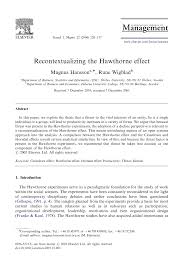 The hawthorne experiments were conducted under controlled situations. Pdf Recontextualizing The Hawthorne Effect