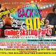 BACK 2 THE 90'S ROLLER SKATING PARTY