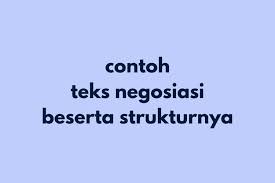 Contoh Teks Negosiasi Beserta Strukturnya